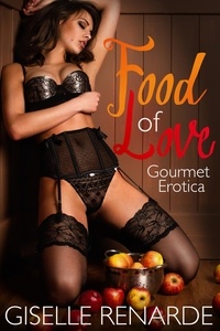  Giselle Renarde - Food of Love: Gourmet Erotica.