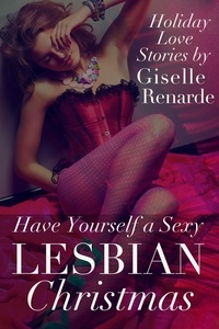  Giselle Renarde - Have Yourself a Sexy Lesbian Christmas.