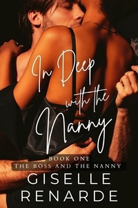 Giselle Renarde - In Deep with the Nanny - The Boss and the Nanny, #1.