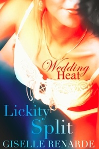  Giselle Renarde - Lickity Split - Wedding Heat, #11.