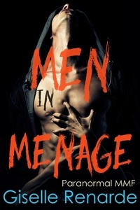  Giselle Renarde - Men in Menage: Paranormal MMF.
