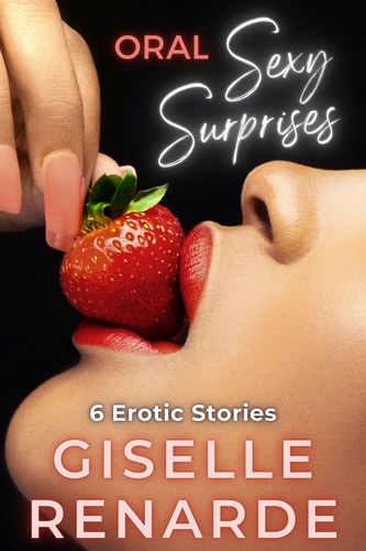  Giselle Renarde - Oral Sexy Surprises - Sexy Surprises, #34.