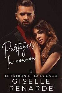 Téléchargements ebook gratuits pour Nook Simple Touch Partager la nounou - Le patron et la nounou, #3