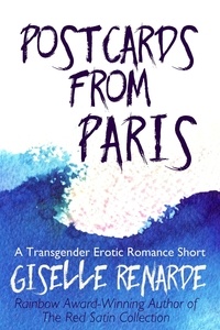  Giselle Renarde - Postcards from Paris - Transgender and Genderqueer Erotic Romance.