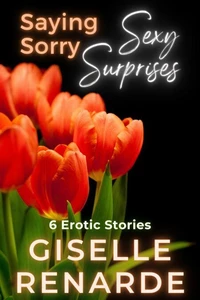 Saying Sorry Sexy Surprises