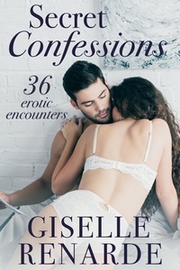  Giselle Renarde - Secret Confessions: 36 Erotic Encounters.