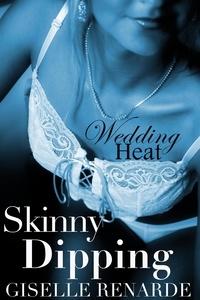  Giselle Renarde - Skinny Dipping - Wedding Heat, #3.