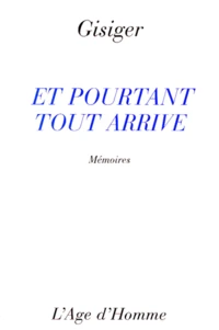 "Et pourtant tout arrive"