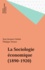 La sociologie économique. 1890-1920, Emile Durkheim, Vilfredo Pareto, Joseph Schumpeter, François Simiand, Thorstein Veblen et Max Weber
