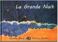 Gislaine Ariey - La Grande Nuit.