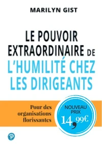 Le pouvoir extraordinaire de l'humilité chez les dirigeants