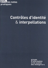  GISTI - Contrôles d'identité & interpellations.