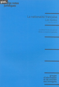  GISTI - La nationalité française - Les textes.