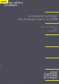 La Situation Juridique Des Etrangers Dans Les Dom