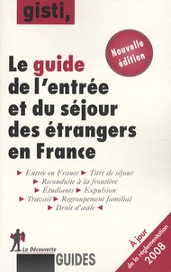 Le guide de l'entrée et du séjour des étrangers en France