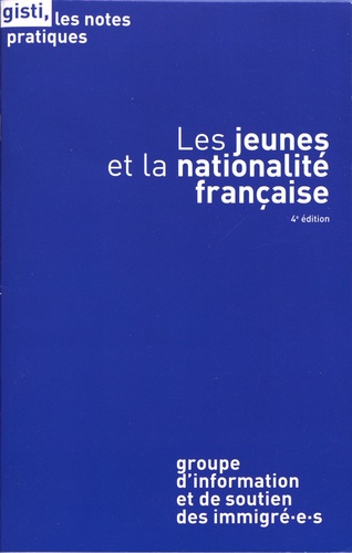 Les jeunes et la nationalité française 4e édition