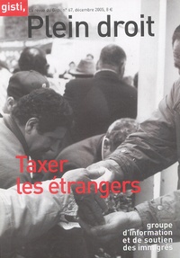 Alexis Spire - Plein droit N° 67, décembre 2005 : Taxer les étrangers.