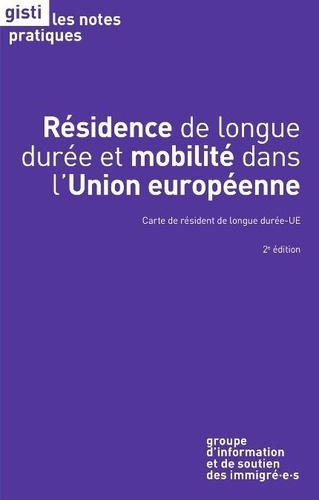  GISTI - Résidence de longue durée et mobilité dans l'Union européenne - Carte de résident longue durée-UE.