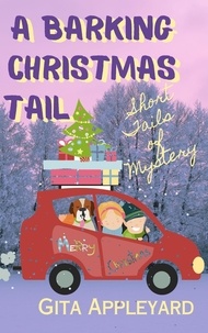  Gita Appleyard - A Barking Christmas Tail - Short Tails of Mystery.