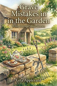 Grave Mistakes in the Garden