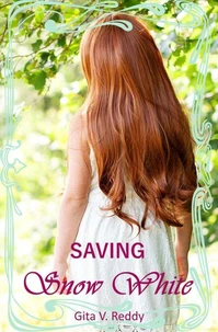 Saving Snow White (A Modern Day Fairy Tale)