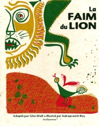 Gita Wolf et Indrapramit Roy - La faim du lion.