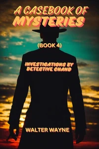 A Case Book Of Mysteries (Book 4)
