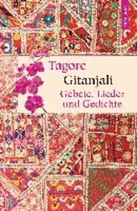 Gitanjali - Gebete, Lieder und Gedichte