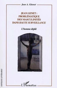 Jean Genet : problématique des masculinités dans Haute surveillance