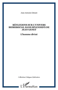 Réflexions sur l'univers homosocoal dans Slpendid's de Jean Genet