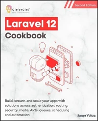 Laravel 12 Cookbook, Second Edition