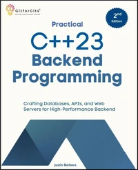 Practical C++23 Backend Programming, Second Edition