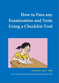  Gitonga. B. A. Israel - How to Pass in any Examination and Test Using Checklist Tool - 4, #1.