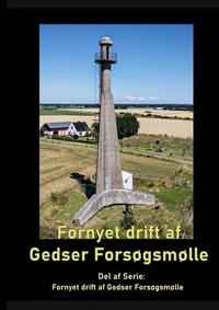 Fornyet drift af Gedser Forsøgsmølle - 2021