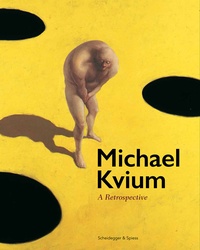 Gitte Rskou - Michael Kvium - A retrospective.