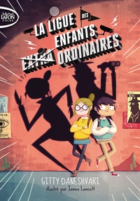 Gitty Daneshvari - La ligue des enfants ordinaires Tome 1 : .