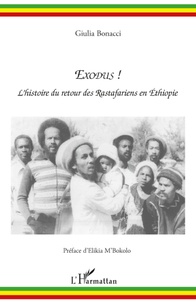 Giulia Bonacci - Exodus ! - L'histoire du retour des rastafariens en Ethiopie.