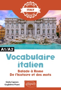 Giulia Capraro et Guglielmo Pisani - Vocabulaire italien A1/A2 - Balade à Rome - De l'histoire et des mots.