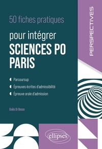 Giulia Di Besso - 50 fiches pratiques pour intégrer Sciences Po Paris.