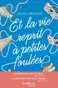 Et la vie reprit à petites foulées