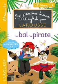 Ebook pour le téléchargement de cp Premières lectures Larousse 100 % syllabiques - Le bal du pirate in French