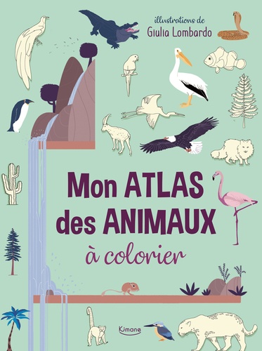 Giulia Lombardo - Mon atlas des animaux à colorier.