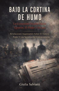 Bajo La Cortina De Humo: La Conexión Oculta Entre Epstein, El Poder Y El Caos