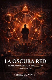 La Oscura Red: Tráfico Inhumano y Ritualismo Sospechoso
