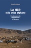 Giulia Scalettaris - Le HCR et la crise afghane - Une bureaucratie internationale à l'épreuve.