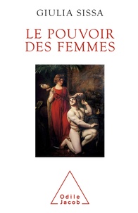 Giulia Sissa - Le pouvoir des femmes - Un défi pour la démocratie.