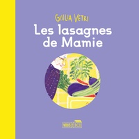 Giulia Vetri - Les lasagnes de Mamie.