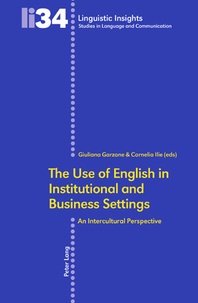 Giuliana Garzone - The Use of English in Institutional and Business Settings: An Intercultural Perspective.