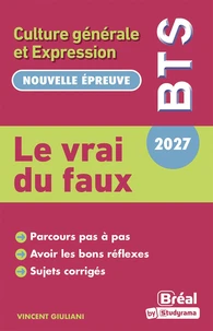 Le vrai du faux - Thème de Culture Générale et Expression BTS 2027
