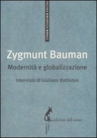 Giuliano Battiston et Zygmunt Bauman - Modernità e globalizzazione.